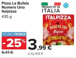 Carrefour Pizza La Bufala Numero Uno ITALPIZZA offerta
