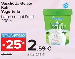 Carrefour Vaschetta gelato kefir YOGURTERIA offerta