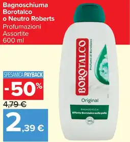 Carrefour Market Bagnoschiuma Borotalco o Neutro Roberts offerta