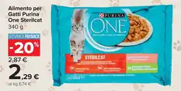 Carrefour Market Alimento per Gatti Purina One Sterilcat offerta