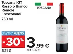Carrefour Toscana igt rosso o bianco REMOLE offerta