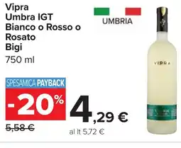 Carrefour VIPRA umbra igt bianco o rosso offerta