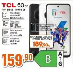 Expert TCL 60 SE ROM 512 GB - RAM 18 GB offerta