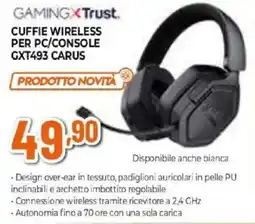 Expert Gamingxtrust. cuffie wireless per pc/console GXT493 carus offerta