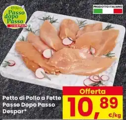 Despar Petto di Pollo a Fette Passo Dopo Passo Despar offerta
