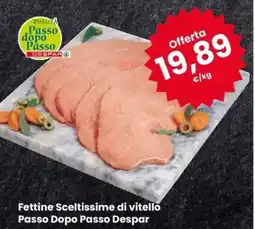 Eurospar Fettine Sceltissime di vitello Passo Dopo Passo Despar offerta