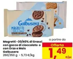 Eurospar Magretti -30/40% di Grassi con gocce di cioccolato o con Orzo e Mais Galbusera offerta
