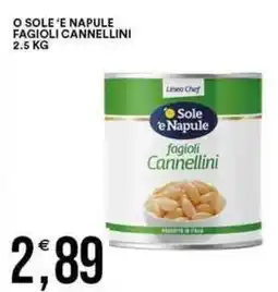 Vantaggio Cash&Carry O SOLE 'E NAPULE fagioli cannellini offerta
