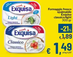 Qui Discount Formaggio fresco spalmabile Exquisa classico/light offerta