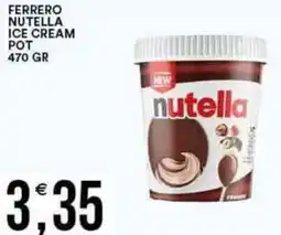 Vantaggio Cash&Carry FERRERO NUTELLA Ice cream pot offerta