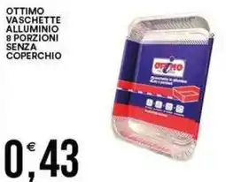 Vantaggio Cash&Carry OTTIMO Vaschette alluminio 8 porzioni senza coperchio offerta