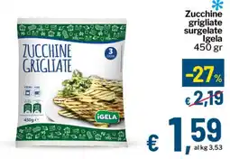 Qui Discount Zucchine grigliate surgelate Igela offerta