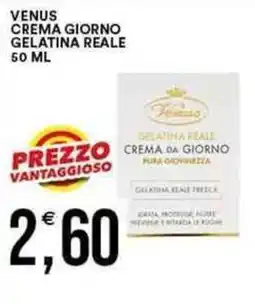 Vantaggio Cash&Carry VENUS Crema giorno gelatina reale offerta