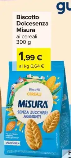 Carrefour Biscotto Dolcesenza Misura offerta