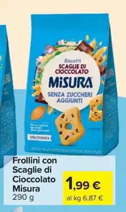 Carrefour Frollini con Scaglie di Cioccolato Misura offerta
