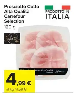 Carrefour Prosciutto Cotto Alta Qualità Carrefour Selection offerta