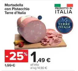 Carrefour Mortadella con Pistacchio Terre d’Italia offerta