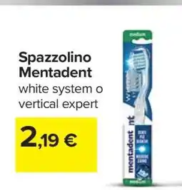 Carrefour Spazzolino Mentadent offerta