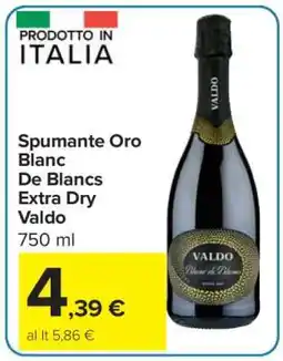 Carrefour Spumante Oro Blanc De Blancs Extra Dry Valdo offerta