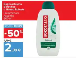 Carrefour Bagnoschiuma Borotalco o Neutro Roberts offerta