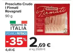 Carrefour Prosciutto Crudo I Firmati Rovagnati offerta