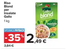 Carrefour Riso Blond per Insalate Gallo offerta