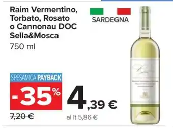 Carrefour Raim Vermentino, Torbato, Rosato o Cannonau DOC Sella&Mosca offerta