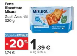 Carrefour Fette Biscottate Misura offerta
