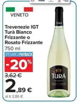 Carrefour Trevenezie IGT Turà Bianco Frizzante o Rosato Frizzante offerta