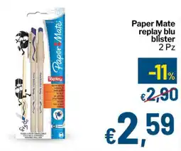 Qui Discount Paper Mate replay blu blister 2 Pz offerta