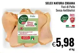 Famila SELEX NATURA CHIAMA Fusi di Pollo Senza Antibiotici offerta