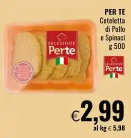 Famila PER TE Cotoletta di Pollo e Spinaci offerta