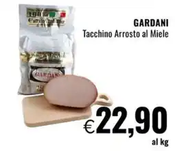 Famila GARDANI Tacchino Arrosto al Miele offerta