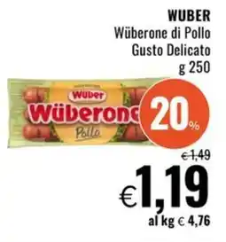 Famila WUBER Wüberone di Pollo Gusto Delicato offerta