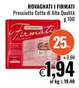 Famila ROVAGNATI I FIRMATI Prosciutto Cotto di Alta Qualità offerta