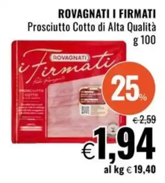 Famila ROVAGNATI I FIRMATI Prosciutto Cotto di Alta Qualità offerta