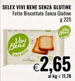 Famila SELEX VIVI BENE SENZA GLUTINE Fette Biscottate Senza Glutine offerta