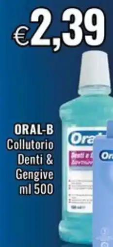 Famila ORAL-B Collutorio Denti & Gengive offerta