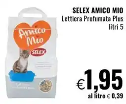 Famila SELEX AMICO MIO Lettiera Profumata Plus offerta