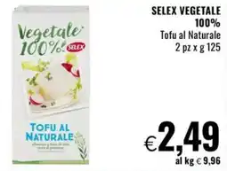 Famila SELEX VEGETALE¦ 100% Tofu al Naturale offerta