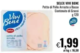 Famila SELEX VIVI BENE Petto di Pollo Arrosto a Basso Contenuto di Grassi offerta