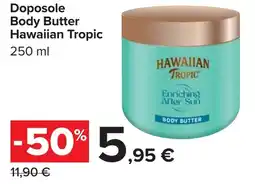 Carrefour Doposole Body Butter Hawaiian Tropic offerta