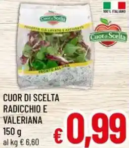 A&O Cuor di scelta radicchio e valeriana offerta