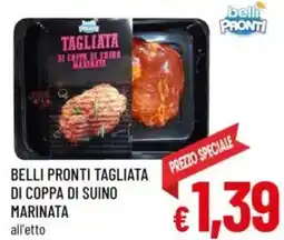 A&O Belli pronti tagliata di coppa di suino marinata offerta