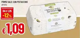Famila Primo sale con pistacchio offerta