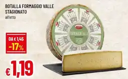 Famila Botalla formaggio valle stagionato offerta
