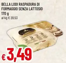 Famila Bella lodi raspadura di formaggio senza lattosio offerta
