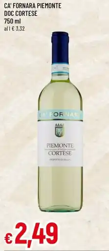 Famila Ca' fornara piemonte DOC CORTESE offerta