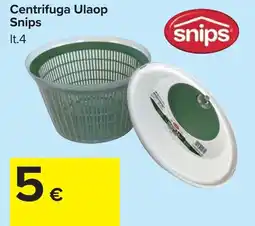 Carrefour Centrifuga Ulaop Snips offerta