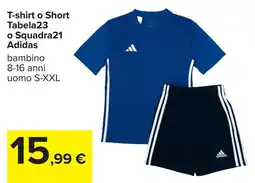 Carrefour T-shirt o Short Tabela23 o Squadra21 Adidas offerta
